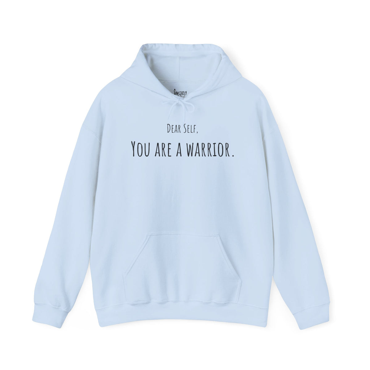 Dear Self, You Are a Warrior hoodie by C.Cambrea, front view on model