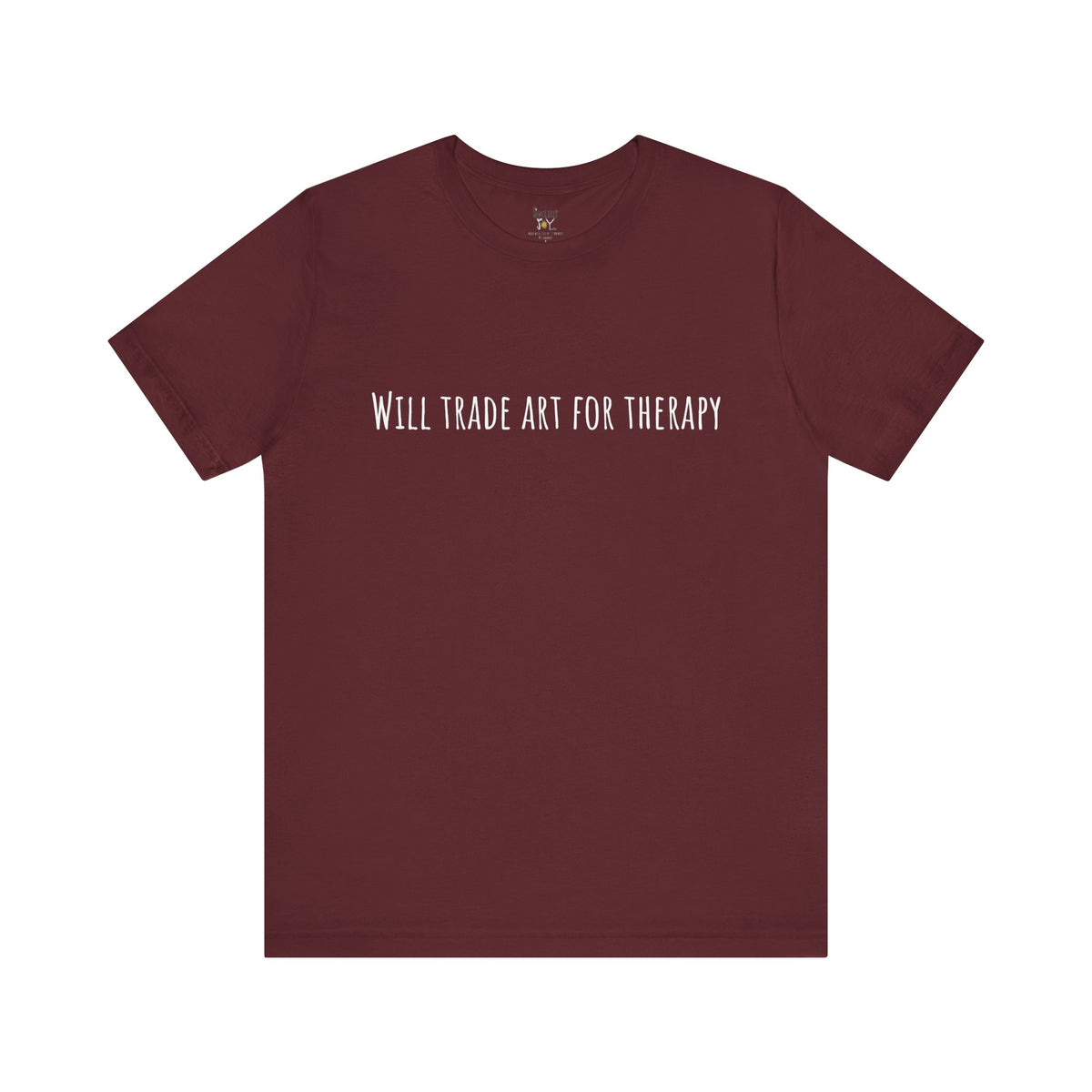 Will Trade Art For Therapy t-shirt by C.Cambrea, flat lay