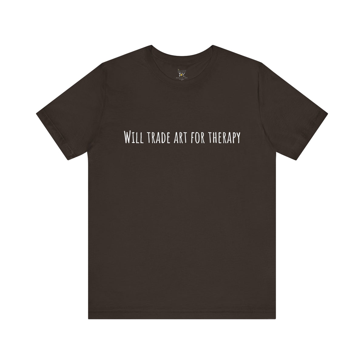 Will Trade Art For Therapy t-shirt by C.Cambrea, flat lay