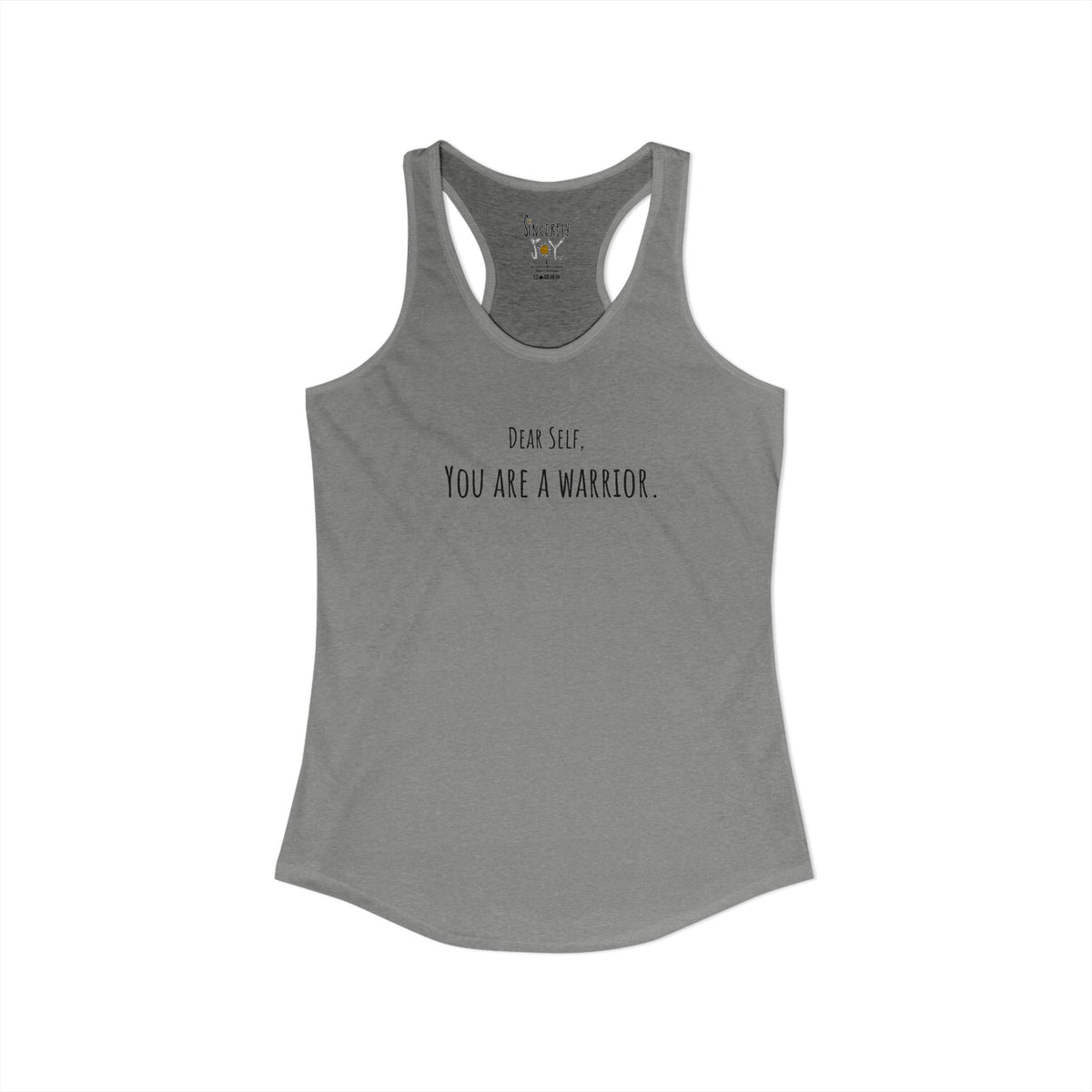 Dear Self You Are A Warrior racerback tank by C.Cambrea, flat lay