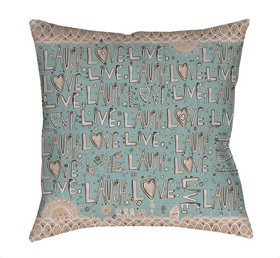 inspirational throw pillow laugh love live